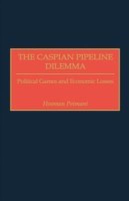 The Caspian Pipeline Dilemma(English, Hardcover, Peimani Hooman)