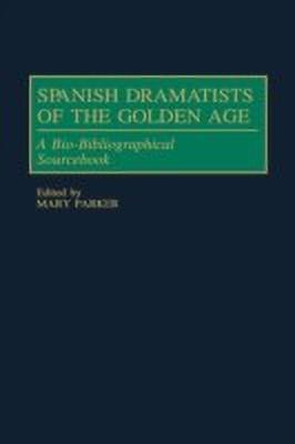 Spanish Dramatists of the Golden Age(English, Hardcover, Parker Mary)
