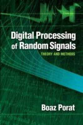 Digital Processing of Random Signals(English, Paperback, Porat Boaz)