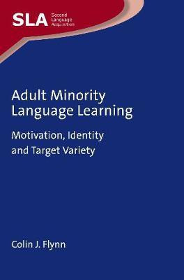 Adult Minority Language Learning(English, Electronic book text, Flynn Colin J.)