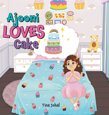 Ajooni Loves Cake(English, Hardcover, Johal Tina)