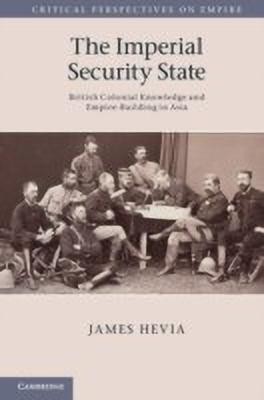 The Imperial Security State(English, Hardcover, Hevia James)