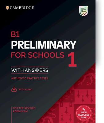 B1 Preliminary for Schools 1 for the Revised 2020 Exam Student's Book with Answers with Audio with Resource Bank(English, Mixed media product, unknown)