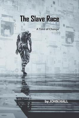 The Slave Race(English, Paperback, Hall John)