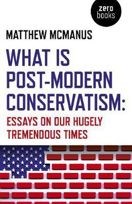 What Is Post-Modern Conservatism(English, Paperback, McManus Matthew)