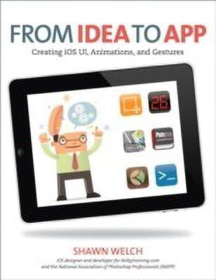 From Idea to App(English, Paperback, Welch Shawn)