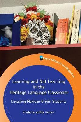 Learning and Not Learning in the Heritage Language Classroom(English, Electronic book text, Helmer Kimberly Adilia)