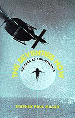 The Seventies Now(English, Paperback, Miller Stephen Paul)