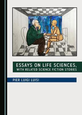 Essays on Life Sciences, with Related Science Fiction Stories(English, Hardcover, Luisi Pier Luigi)
