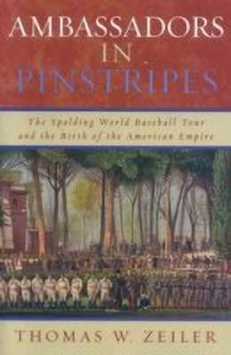 Ambassadors in Pinstripes(English, Paperback, Zeiler Thomas W.)