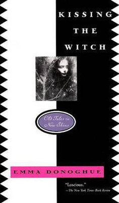 Kissing the Witch(English, Paperback, Donoghue Emma Professor)