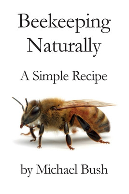 Beekeeping Naturally(English, Paperback, Bush Michael)