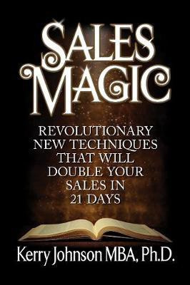Sales Magic(English, Paperback, Johnson Kerry)
