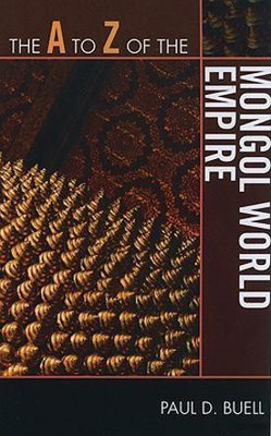 The A to Z of the Mongol World Empire(English, Paperback, Buell Paul D.)