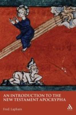An Introduction to the New Testament Apocrypha(English, Paperback, Lapham Fred)