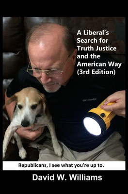 A Liberal's Search for Truth, Justice and the American Way(English, Hardcover, Williams David W)