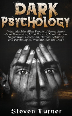 Dark Psychology(English, Hardcover, Turner Steven)