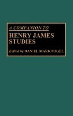 A Companion to Henry James Studies(English, Hardcover, Fogel Daniel M.)