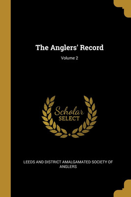 The Anglers' Record; Volume 2(English, Paperback, unknown)