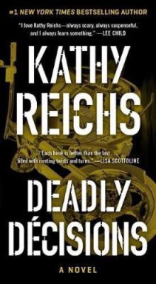 Deadly Decisions(English, Paperback, Reichs Kathy)