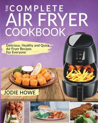 Air Fryer Recipe Book(English, Paperback, Howe Jodie)