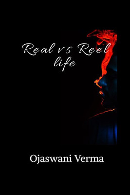 Real vs Reel life(English, Paperback, Ojaswani Verma)