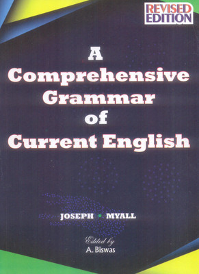 A Comprehensive Grammar of Current English Revised Edition(English, Paperback, Dr. C.J. Joseph, A. Biswas, E.G. Myall)