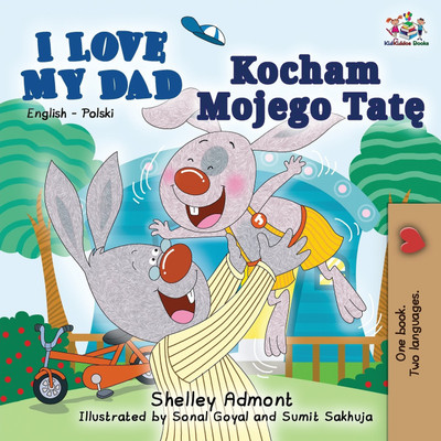 I Love My Dad (English Polish Bilingual Book)(Others, Paperback, Admont Shelley)