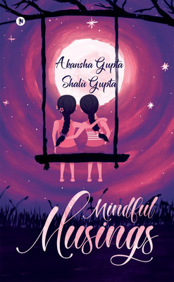 Mindful Musings(English, Paperback, Akansha Gupta)