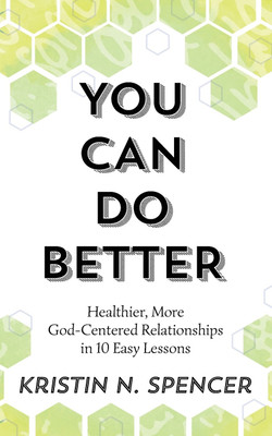 You Can Do Better(English, Paperback, Spencer Kristin N)