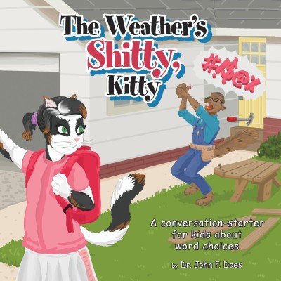 The Weather's Shitty, Kitty(English, Paperback, Does John F Dr)
