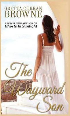 The Wayward Son(English, Hardcover, Browne Gretta Curran)