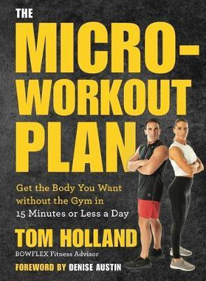 The Micro-workout Plan(English, Paperback, Holland Tom)