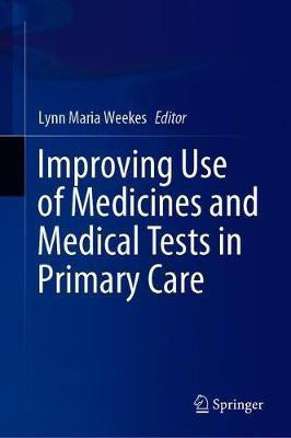 Improving Use of Medicines and Medical Tests in Primary Care(English, Hardcover, unknown)