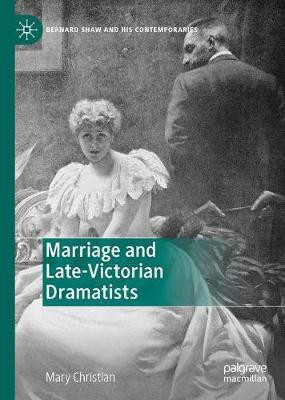 Marriage and Late-Victorian Dramatists(English, Hardcover, Christian Mary)