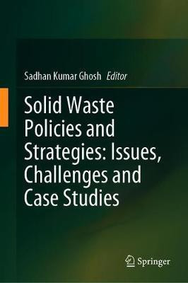 Solid Waste Policies and Strategies: Issues, Challenges and Case Studies(English, Hardcover, unknown)