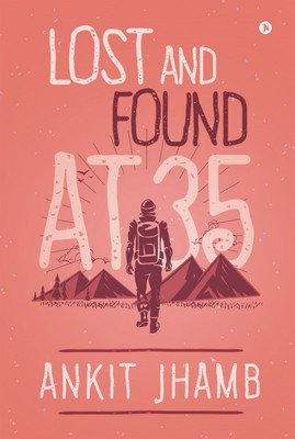 Lost and Found at 35(English, Paperback, Ankit Jhamb)