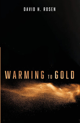 Warming to Gold(English, Paperback, Rosen David H)