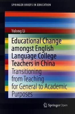 Educational Change Amongst English Language College Teachers in China(English, Hardcover, Li Yulong)