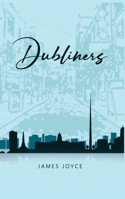 Dubliners(English, Hardcover, Joyce James)