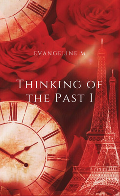 Thinking of the Past I(English, Paperback, Evangeline M)