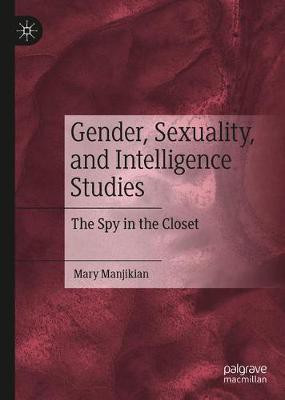 Gender, Sexuality, and Intelligence Studies(English, Hardcover, Manjikian Mary)