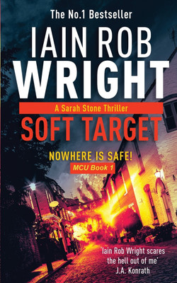 Soft Target - Major Crimes Unit Book 1(English, Paperback, Wright Iain Rob)