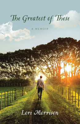 The Greatest of These(English, Paperback, Morrison Lori)