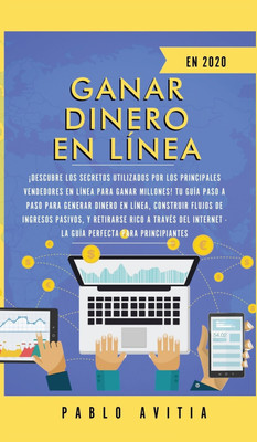 Ganar dinero en linea en 2020(Spanish, Hardcover, Avitia Pablo)
