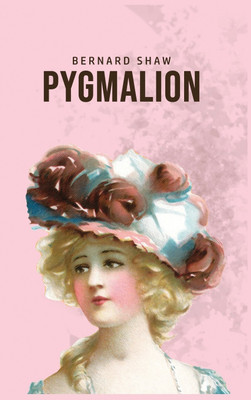 Pygmalion(English, Hardcover, Shaw Bernard)