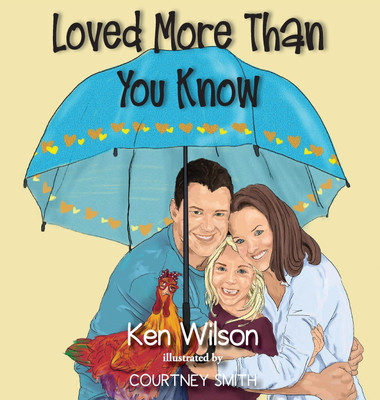 Loved More Than You Know(English, Hardcover, Wilson Ken)