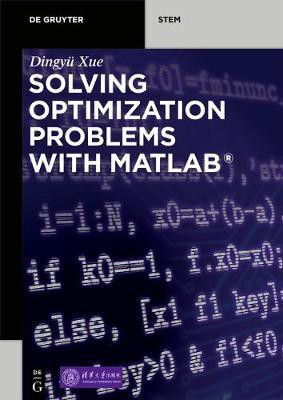 Solving Optimization Problems with MATLAB (R)(English, Electronic book text, Xue Dingyue)