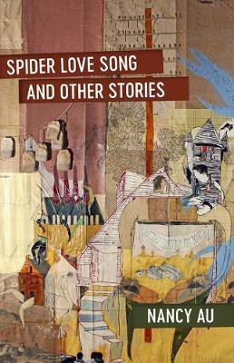 Spider Love Song and Other Stories(English, Paperback, Au Nancy)