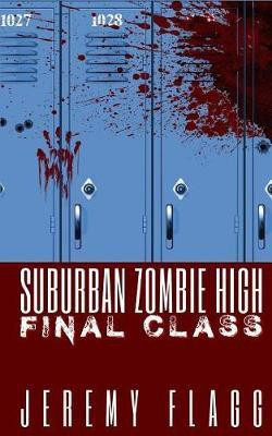 Suburban Zombie High(English, Paperback, Flagg Jeremy)
